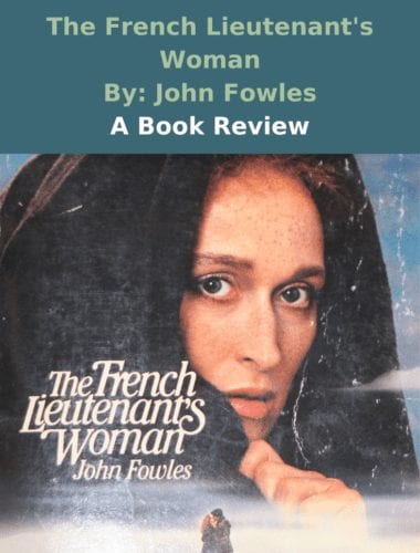 The French Lieutenant's Woman by John Fowles