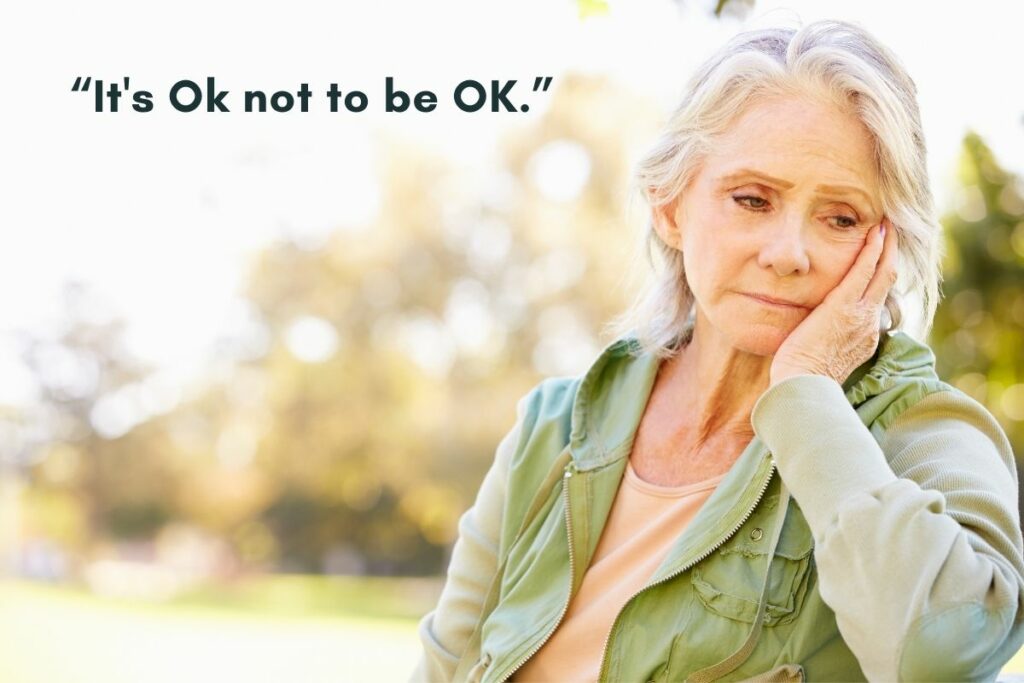 "It's OK not to be OK" a good phrase for someone who lost a loved one