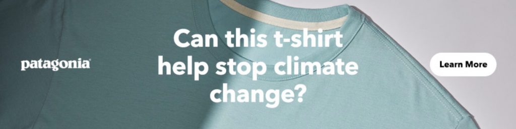 Patagonia sells ethical outdoor clothing and works to keep clothes out of landfills